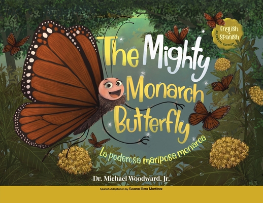 The Mighty Monarch Butterfly / La poderosa mari... [Spanish] B0D29VC4BL Book Cover