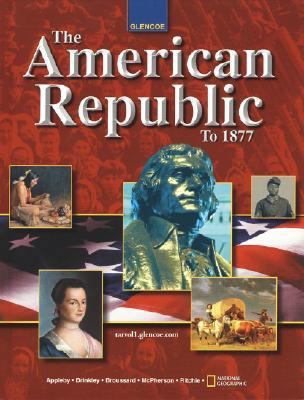 The American Republic to 1877, Student Edition 007826474X Book Cover