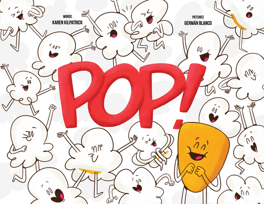 Pop!: Otto, the Kernel Who Didn't Pop Kids Self... 1938447220 Book Cover