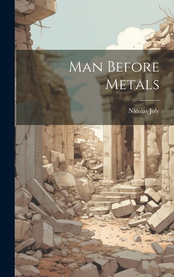 Man Before Metals 1020372443 Book Cover
