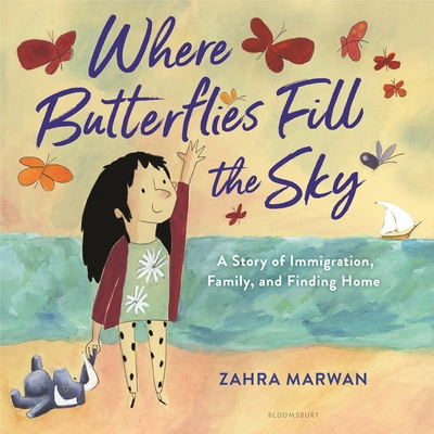Where Butterflies Fill the Sky: A Story of Immi... 1547606517 Book Cover