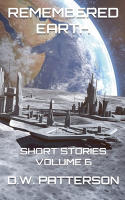 Remembered Earth Short Stories: Vol. 6            Book Cover