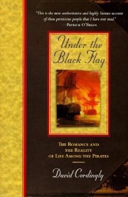 Under the Black Flag: The Romance and the Reali... 0679425608 Book Cover