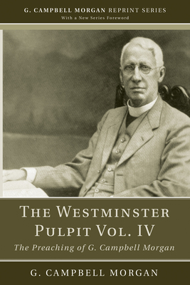 The Westminster Pulpit vol. IV 1608993132 Book Cover
