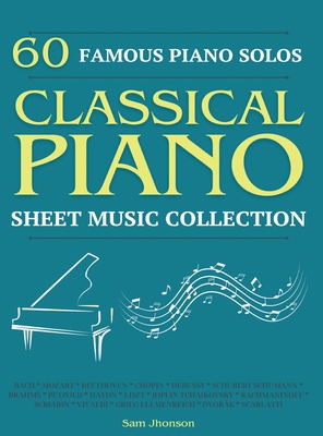 60 Famous Piano Solos: PIANO SHEET MUSIC COLLEC... B0FFPMHMK8 Book Cover
