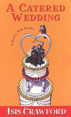 A Catered Wedding (Mystery with Recipes, No. 2) 0758206860 Book Cover
