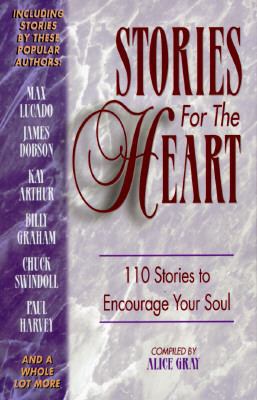 Stories for the Heart: 110 Stories to Encourage... 1885305419 Book Cover