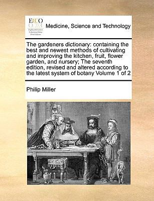 The gardeners dictionary: containing the best a... 1171007949 Book Cover