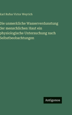 Die unmerkliche Wasserverdunstung der menschlic... [German] 3388492700 Book Cover