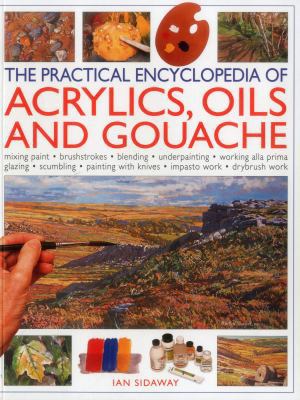 The Practical Encyclopedia of Acrylics, Oils an... 1780193521 Book Cover