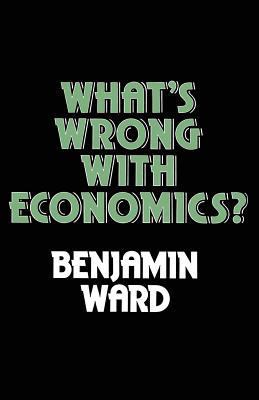 What's Wrong with Economics? 1349018082 Book Cover