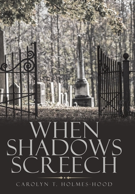 When Shadows Screech 1664263640 Book Cover