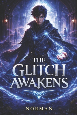 The Code of Etherion - The Glitch Awakens Part 1 B0GXZLG79C Book Cover