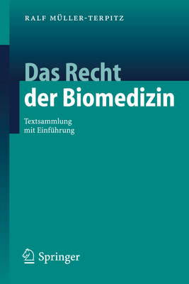 Das Recht Der Biomedizin: Textsammlung Mit Einf... [German] 3540280294 Book Cover