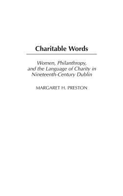 Charitable Words: Women, Philanthropy, and the ... 027597930X Book Cover