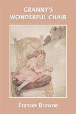 Granny's Wonderful Chair (Yesterday's Classics) 1599150697 Book Cover