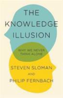 The Knowledge Illusion: The myth of individual ... 1509813071 Book Cover