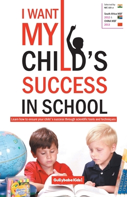I Want My Child's Success in School 9381970068 Book Cover
