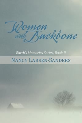 Women with Backbone: Earth's Memories Series, B... 1475962924 Book Cover