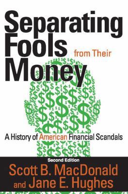 Separating Fools from Their Money: A History of... 1412855004 Book Cover