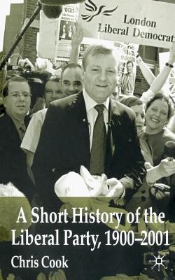 A Short History of the Liberal Party 1900-2001 033391838X Book Cover