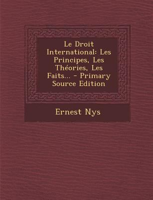 Le Droit International: Les Principes, Les Theo... [French] 1294916289 Book Cover