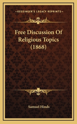 Free Discussion Of Religious Topics (1868) 1165354721 Book Cover