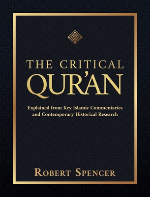 The Critical Qur'an: Explained from Key Islamic... 1642939498 Book Cover