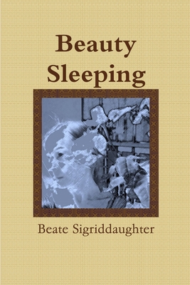 Beauty Sleeping 1304564509 Book Cover