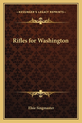 Rifles for Washington 116279495X Book Cover