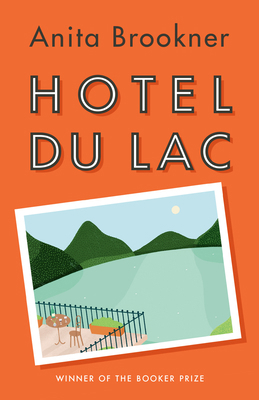 Hotel Du Lac: A Novel (Man Booker Prize Winner) 0679759328 Book Cover