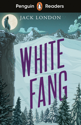 Penguin Readers Level 6: White Fang 0241463343 Book Cover