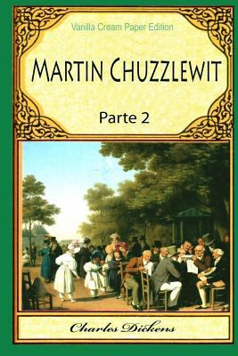 Martin Chuzzlewit Parte 2 1724792636 Book Cover