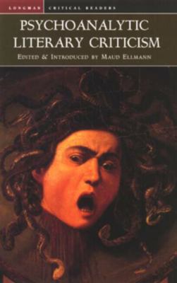 Psychoanalytic Literary Criticism (Longman Crit... 0582083486 Book Cover