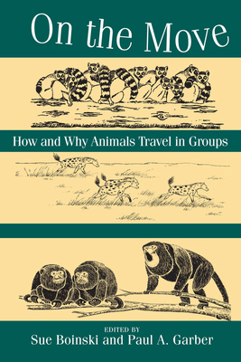 On the Move: How and Why Animals Travel in Groups 0226063402 Book Cover