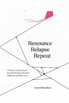 Renounce Relapse Repeat 1916707408 Book Cover