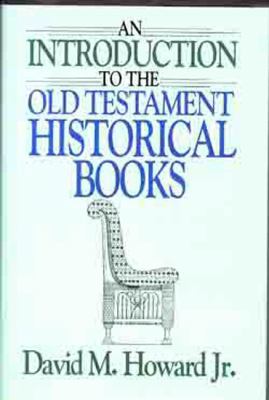 Introduction to the Old Testament Historical Books 0802441270 Book Cover