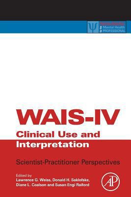 WAIS-IV Clinical Use and Interpretation: Scient... 0323163963 Book Cover
