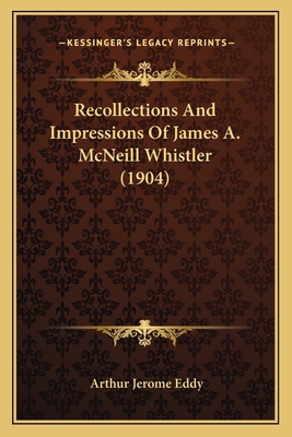 Recollections And Impressions Of James A. McNei... 1164096370 Book Cover