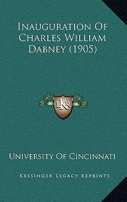 Inauguration Of Charles William Dabney (1905) 1168862868 Book Cover