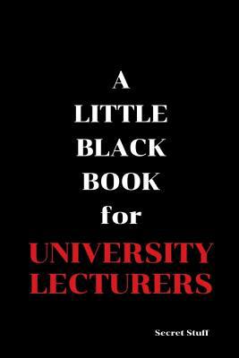 A Little Black Book: For University Lecturers 1096593041 Book Cover