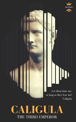 Caligula: The Third Emperor 1980929831 Book Cover