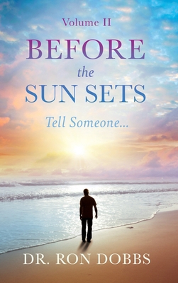Before the Sun Sets: Tell Someone... B0FN1NYVQ1 Book Cover