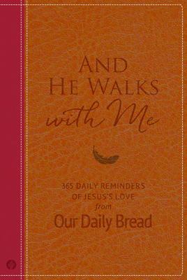 And He Walks with Me: 365 Daily Reminders of Je... 1627079548 Book Cover