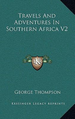 Travels and Adventures in Southern Africa V2 1163685046 Book Cover