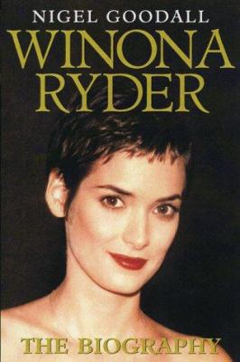 Winona Ryder: The Biography 1857822145 Book Cover