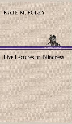 Five Lectures on Blindness 3849156893 Book Cover