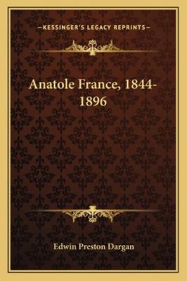 Anatole France, 1844-1896 1162992948 Book Cover
