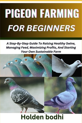 Pigeon Farming for Beginners: Techniques For Ra...            Book Cover