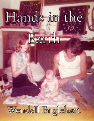 Hands in the Earth B0GZL8CFBB Book Cover